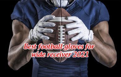 best football gloves for wide receivers